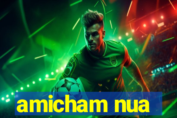amicham nua